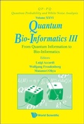 Cover: Quantum Bio-informatics Iii: From Quantum Information To Bio-informatics - World Scientific Publishing Co Pte Ltd