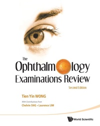 Enlarge image Cover: Ophthalmology Examinations Review, The (2nd Edition) - World Scientific Publishing Co Pte Ltd