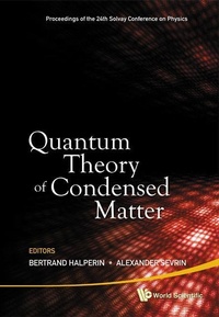 Enlarge image Cover: Quantum Theory Of Condensed Matter - Proceedings Of The 24th Solvay Conference On Physics - World Scientific Publishing Co Pte Ltd
