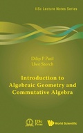 Cover: Introduction To Algebraic Geometry And Commutative Algebra - World Scientific Publishing Co Pte Ltd