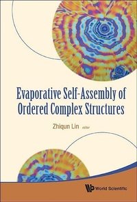 Enlarge image Cover: Evaporative Self-assembly Of Ordered Complex Structures - World Scientific Publishing Co Pte Ltd