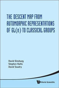 Enlarge image Cover: Descent Map From Automorphic Representations Of Gl(n) To Classical Groups, The - World Scientific Publishing Co Pte Ltd