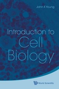 Enlarge image Cover: Introduction To Cell Biology - World Scientific Publishing Co Pte Ltd