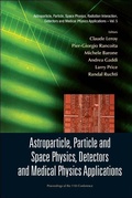 Cover: Astroparticle, Particle And Space Physics, Detectors And Medical Physics Applications - Proceedings Of The 11th Conference On Icatpp-11 - World Scientific Publishing Co Pte Ltd