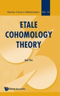 Cover: Etale Cohomology Theory - World Scientific Publishing Co Pte Ltd