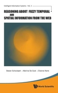 Cover: Reasoning About Fuzzy Temporal And Spatial Information From The Web - World Scientific Publishing Co Pte Ltd
