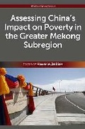 Cover: Assessing China's Impact on Poverty in the Greater Mekong Subregion - ISEAS