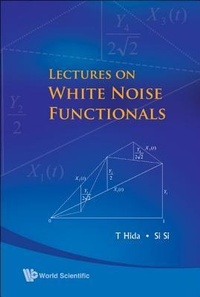Enlarge image Cover: Lectures On White Noise Functionals - World Scientific Publishing Co Pte Ltd
