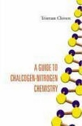 Bild: Guide To Chalcogen-nitrogen Chemistry, A - World Scientific Publishing Co Pte Ltd
