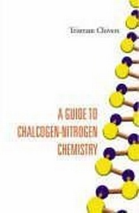 Bild: Guide To Chalcogen-nitrogen Chemistry, A - World Scientific Publishing Co Pte Ltd