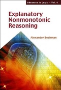 Cover: Explanatory Nonmonotonic Reasoning - World Scientific Publishing Co Pte Ltd