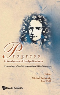 Abbildung von: Progress In Analysis And Its Applications - Proceedings Of The 7th International Isaac Congress - World Scientific Publishing Co Pte Ltd