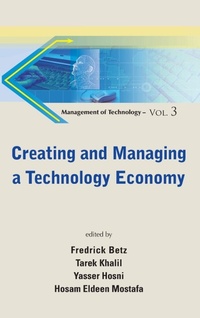 Enlarge image Cover: Creating And Managing A Technology Economy - World Scientific Publishing Co Pte Ltd