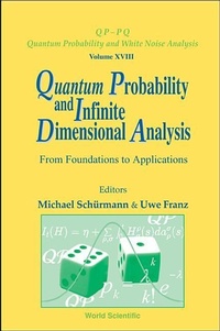 Enlarge image Cover: Quantum Probability And Infinite Dimensional Analysis: From Foundations To Appllications - World Scientific Publishing Co Pte Ltd
