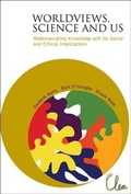 Cover: Worldviews, Science And Us: Redemarcating Knowledge And Its Social And Ethical Implications - World Scientific Publishing Co Pte Ltd