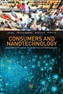 Cover: Consumers and Nanotechnology - Pan Stanford Publishing Pte Ltd