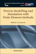 Cover: Process Modelling And Simulation With Finite Element Methods - World Scientific Publishing Co Pte Ltd