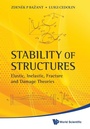 Cover: Stability Of Structures: Elastic, Inelastic, Fracture And Damage Theories - World Scientific Publishing Co Pte Ltd