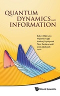 Cover: Quantum Dynamics And Information - Proceedings Of The 46th Karpacz Winter School Of Theoretical Physics - World Scientific Publishing Co Pte Ltd