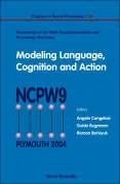 Cover: Modeling Language, Cognition And Action - Proceedings Of The Ninth Neural Computation And Psychology Workshop - World Scientific Publishing Co Pte Ltd