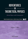 Cover: Adventures In Theoretical Physics: Selected Papers With Commentaries - World Scientific Publishing Co Pte Ltd