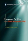 Cover: Dynamics Of Particles And The Electromagnetic Field (With Cd-rom) - World Scientific Publishing Co Pte Ltd