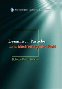 Enlarge image Cover: Dynamics Of Particles And The Electromagnetic Field (With Cd-rom) - World Scientific Publishing Co Pte Ltd