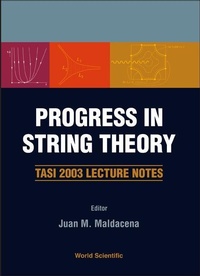 Enlarge image Cover: Progress In String Theory: Tasi 2003 Lecture Notes - World Scientific Publishing Co Pte Ltd