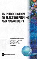 Cover: Introduction To Electrospinning And Nanofibers, An - World Scientific Publishing Co Pte Ltd