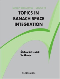 Enlarge image Cover: Topics In Banach Space Integration - World Scientific Publishing Co Pte Ltd