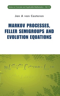 Enlarge image Cover: Markov Processes, Feller Semigroups And Evolution Equations - World Scientific Publishing Co Pte Ltd