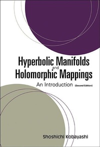 Abbildung von: Hyperbolic Manifolds And Holomorphic Mappings: An Introduction - World Scientific Publishing Co Pte Ltd