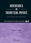 Cover: Adventures In Theoretical Physics: Selected Papers With Commentaries - World Scientific Publishing Co Pte Ltd