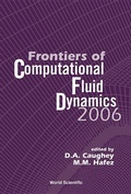 Cover: Frontiers Of Computational Fluid Dynamics 2006 - World Scientific Publishing Co Pte Ltd