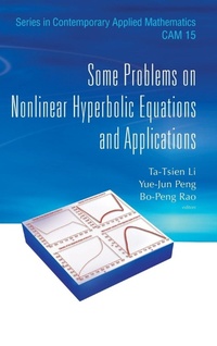 Enlarge image Cover: Some Problems On Nonlinear Hyperbolic Equations And Applications - World Scientific Publishing Co Pte Ltd