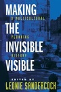 Cover: Making the Invisible Visible - University of California Press