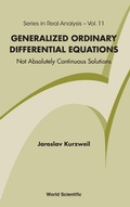 Cover: Generalized Ordinary Differential Equations: Not Absolutely Continuous Solutions - World Scientific Publishing Co Pte Ltd