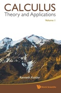Cover: Calculus: Theory And Applications, Volume 1 - World Scientific Publishing Co Pte Ltd