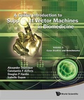 Cover: Gentle Introduction To Support Vector Machines In Biomedicine, A - Volume 2: Case Studies And Benchmarks - World Scientific Publishing Co Pte Ltd