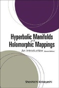 Cover: Hyperbolic Manifolds And Holomorphic Mappings: An Introduction - World Scientific Publishing Co Pte Ltd