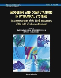 Enlarge image Cover: Modeling And Computations In Dynamical Systems: In Commemoration Of The 100th Anniversary Of The Birth Of John Von Neumann - World Scientific Publishing Co Pte Ltd