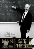 Cover: Hans Bethe And His Physics - World Scientific Publishing Co Pte Ltd
