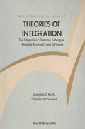 Bild: Theories Of Integration: The Integrals Of Riemann, Lebesgue, Henstock-kurzweil, And Mcshane - World Scientific Publishing Co Pte Ltd
