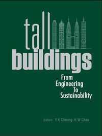 Enlarge image Cover: Tall Buildings: From Engineering To Sustainability - World Scientific Publishing Co Pte Ltd