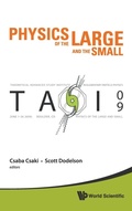 Cover: Physics Of The Large And The Small: Tasi 2009 - Proceedings Of The Theoretical Advanced Study Institute In Elementary Particle Physics - World Scientific Publishing Co Pte Ltd