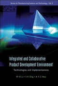 Cover: Integrated And Collaborative Product Development Environment: Technologies And Implementations - World Scientific Publishing Co Pte Ltd
