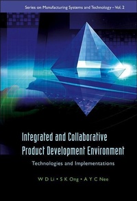 Enlarge image Cover: Integrated And Collaborative Product Development Environment: Technologies And Implementations - World Scientific Publishing Co Pte Ltd