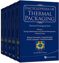 Enlarge image Cover: Encyclopedia Of Thermal Packaging, Set 2: Thermal Packaging Tools (A 4-volume Set) - World Scientific Publishing Co Pte Ltd
