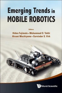 Enlarge image Cover: Emerging Trends In Mobile Robotics - Proceedings Of The 13th International Conference On Climbing And Walking Robots And The Support Technologies For Mobile Machines - World Scientific Publishing Co Pte Ltd