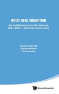 Cover: Inside Real Innovation: How The Right Approach Can Move Ideas From R&d To Market - And Get The Economy Moving - World Scientific Publishing Co Pte Ltd